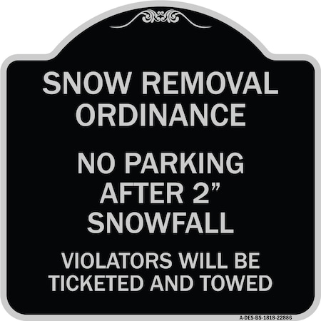 Signmission Snow Removal Ordinance No Parking After 2 Snowfall Heavy-Gauge Alum Sign, 18" x 18", BS-1818-22886 A-DES-BS-1818-22886